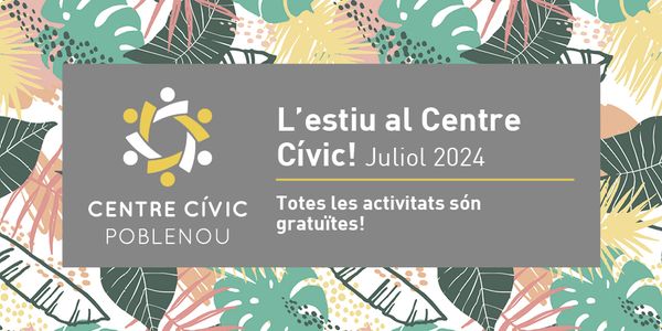 Programació d’estiu al Centre Cívic Poblenou